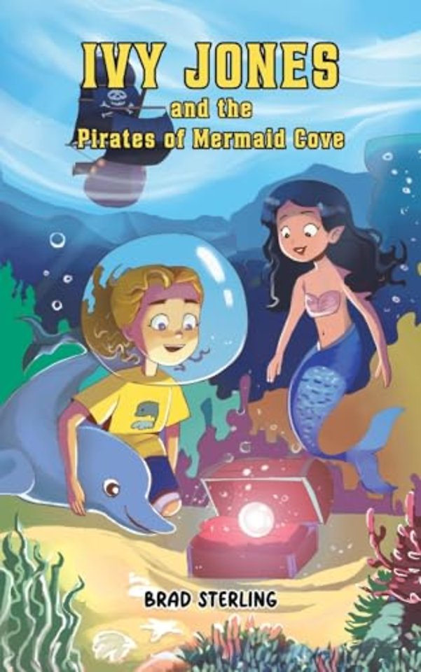 Ivy Jones and the Pirates of Mermaid Cove