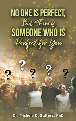 No One Is Perfect, but There Is Someone Who Is Perfect for You