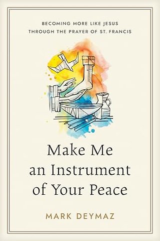 Make Me an Instrument of Your Peace