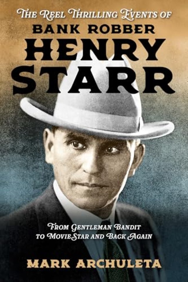 The Reel Thrilling Events of Bank Robber Henry S – From Gentleman Bandit to Movie Star and Back Again