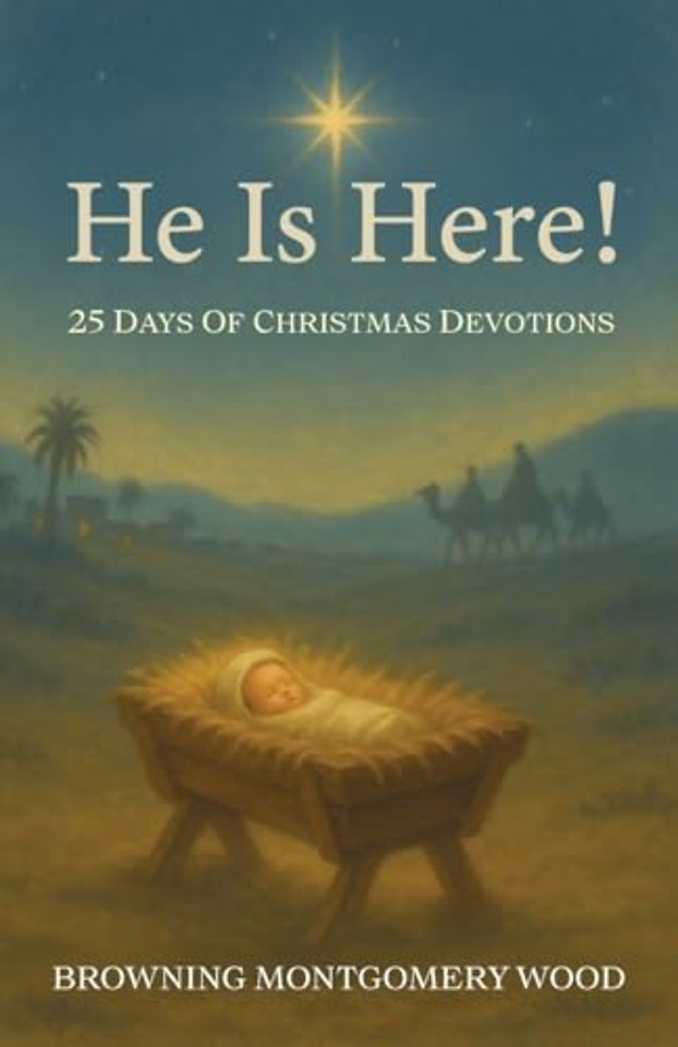 He Is Here!