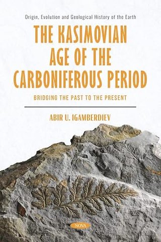 The Kasimovian Age of The Carboniferous Period: Bridging the Past to the Present