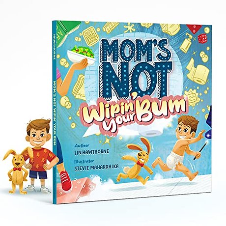 Mom's Not Wipin' Your Bum