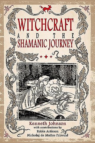 Witchcraft & the Shamanic Journey