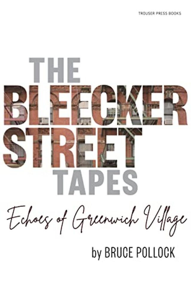 The Bleecker Street Tapes