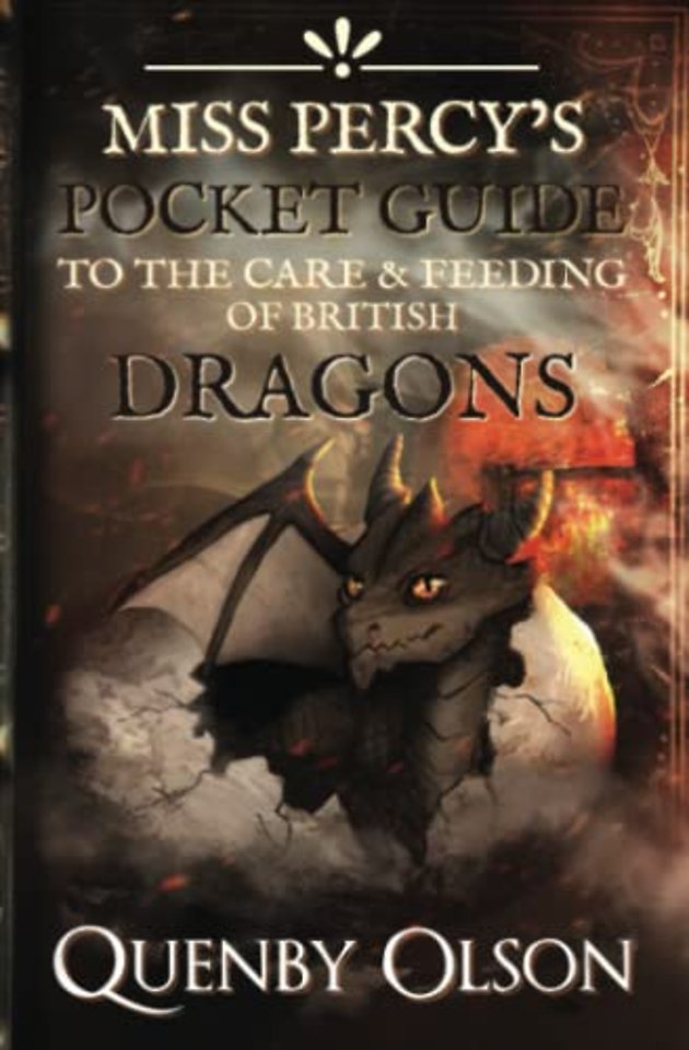 Miss Percy's Pocket Guide (to the Care and Feeding of British Dragons)