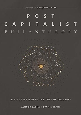 Post Capitalist Philanthropy