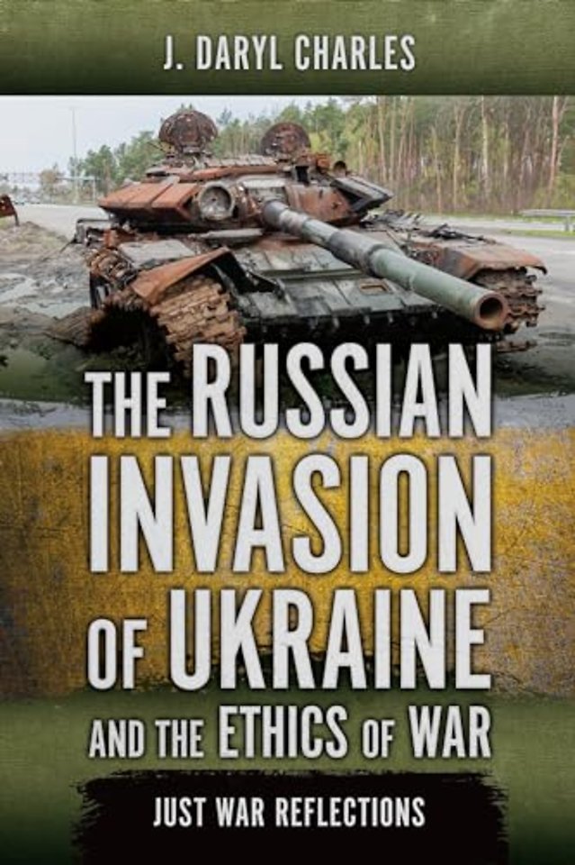 The Russian Invasion of Ukraine and the Ethics of War