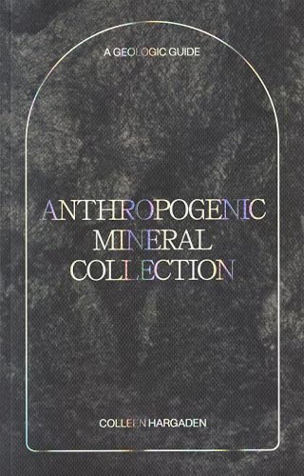 Anthropogenic Mineral Collection
