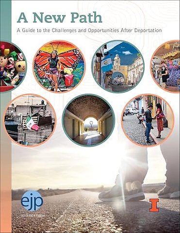 A New Path – A Guide to the Challenges and Opportunities After Deportation