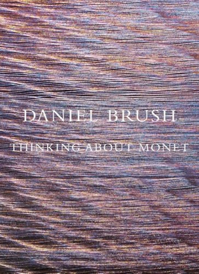 Daniel Brush: Thinking about Monet