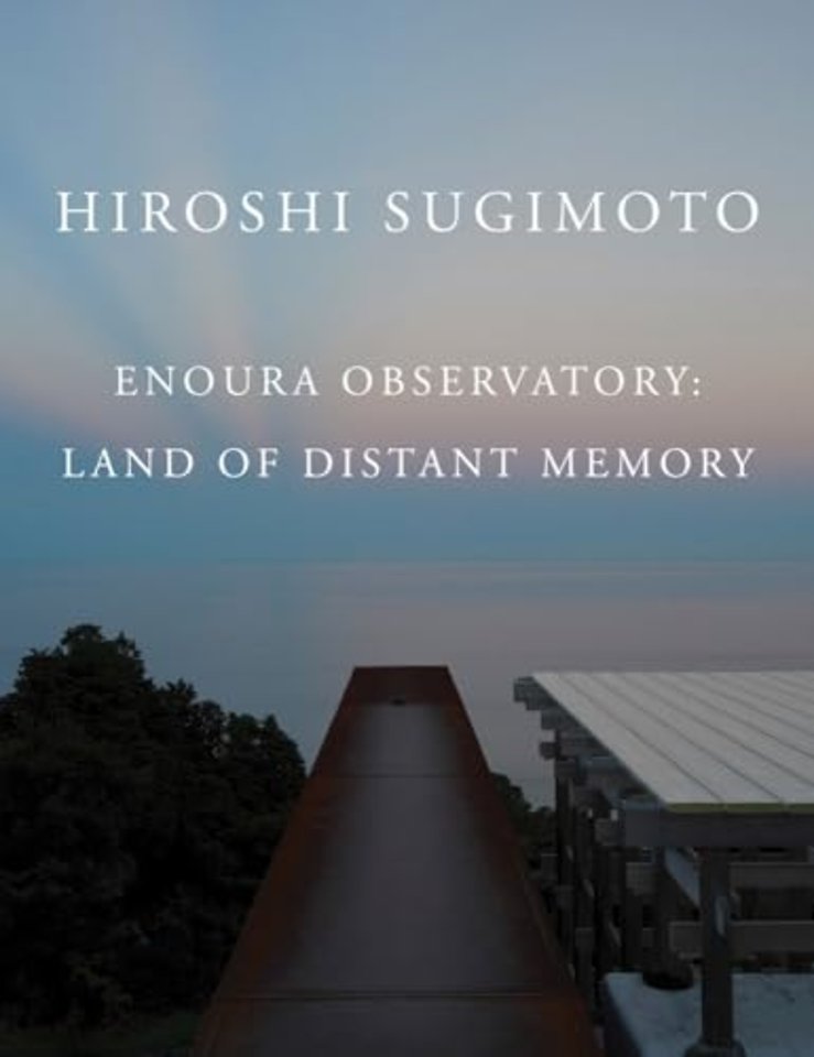 Hiroshi Sugimoto: Enoura Observatory