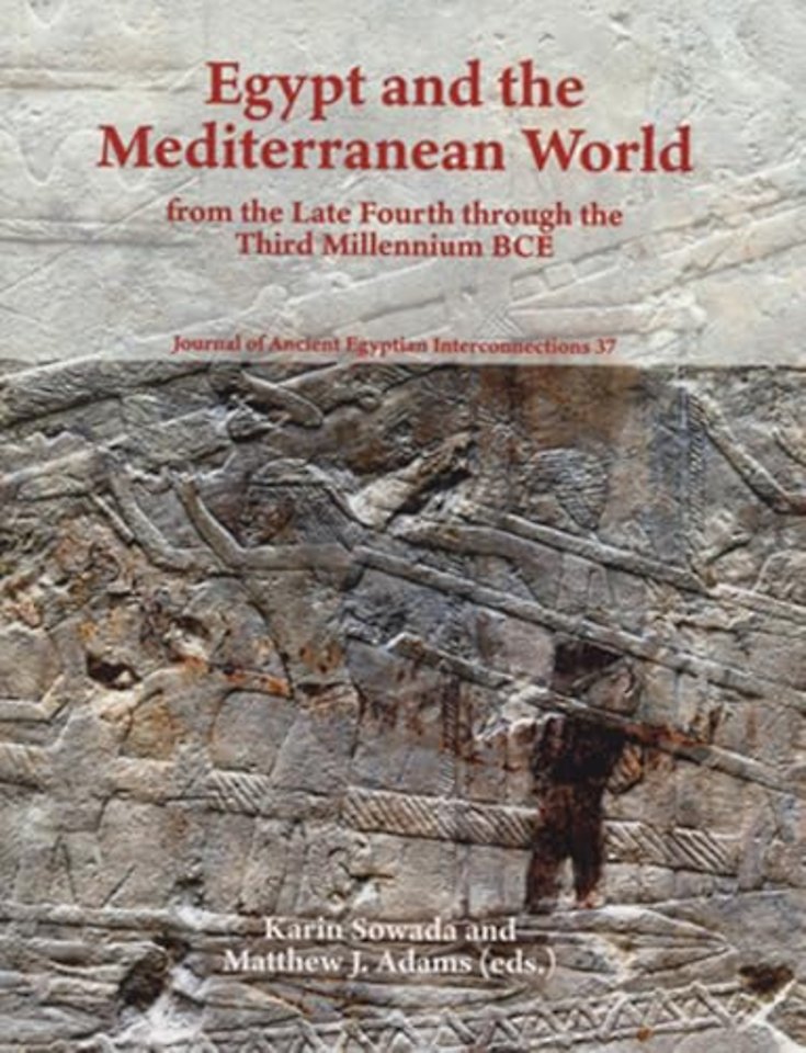 Egypt and the Mediterranean World from the Late Fourth Through the Third Millennium BCE