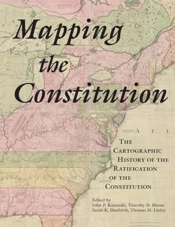 Mapping the Constitution – The Cartographic History of the Ratification of the Constitution
