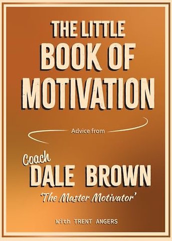 The Little Book of Motivation
