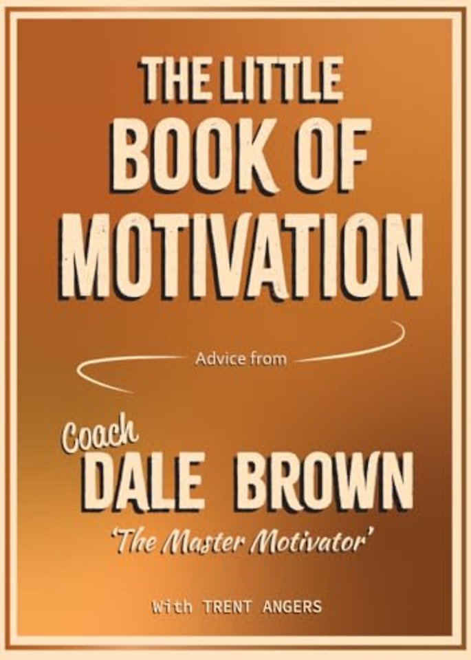 The Little Book of Motivation