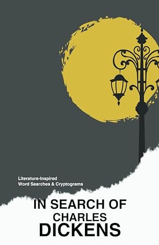 In Search of Charles Dickens — Literature-Inspired Word Searches & Cryptograms