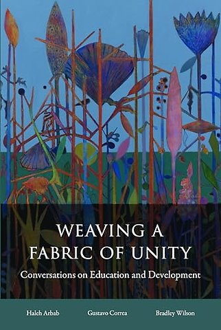Weaving a Fabric of Unity – Conversations on Education and Development
