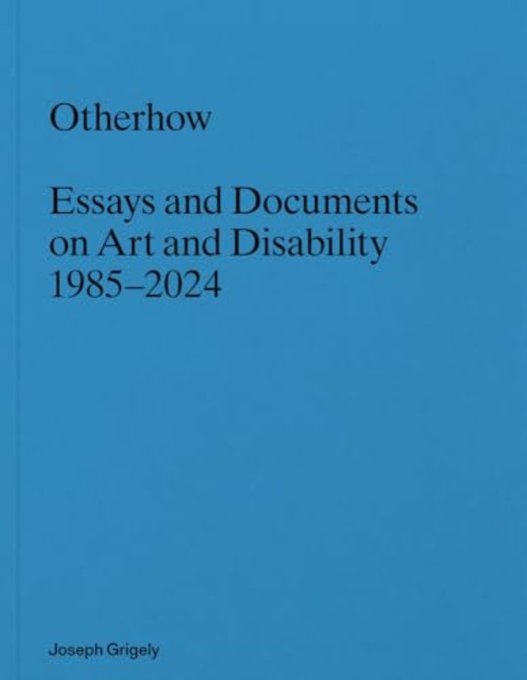 Joseph Grigely: Otherhow