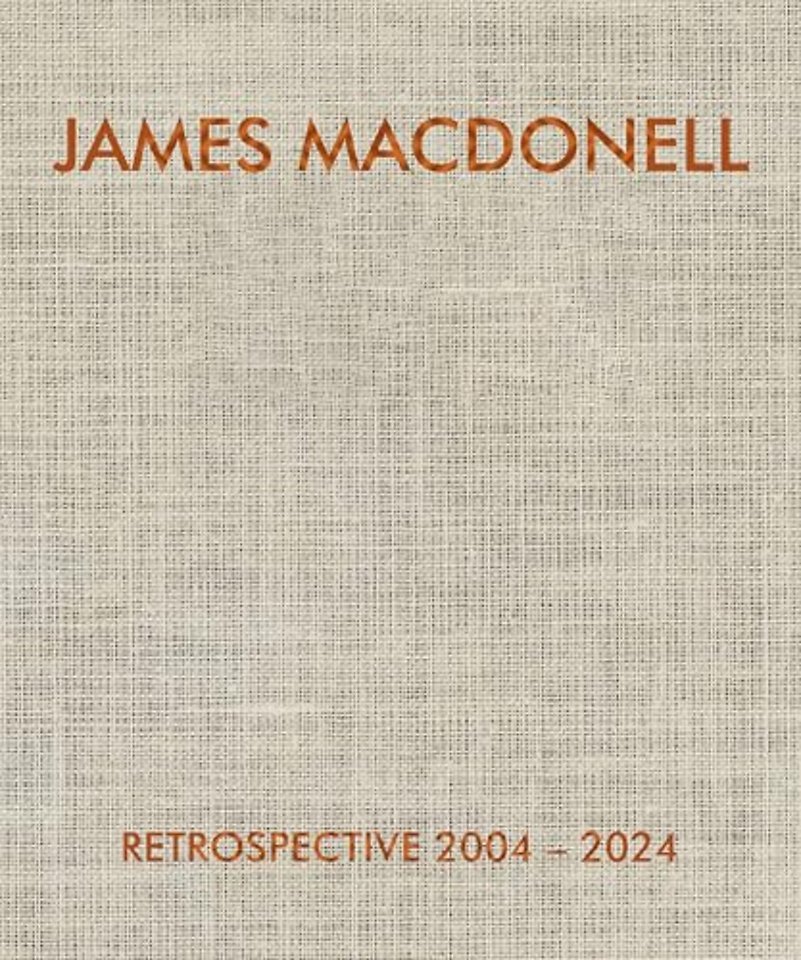 JAMES MACDONELL RETROSPECTIVE 2004-2024