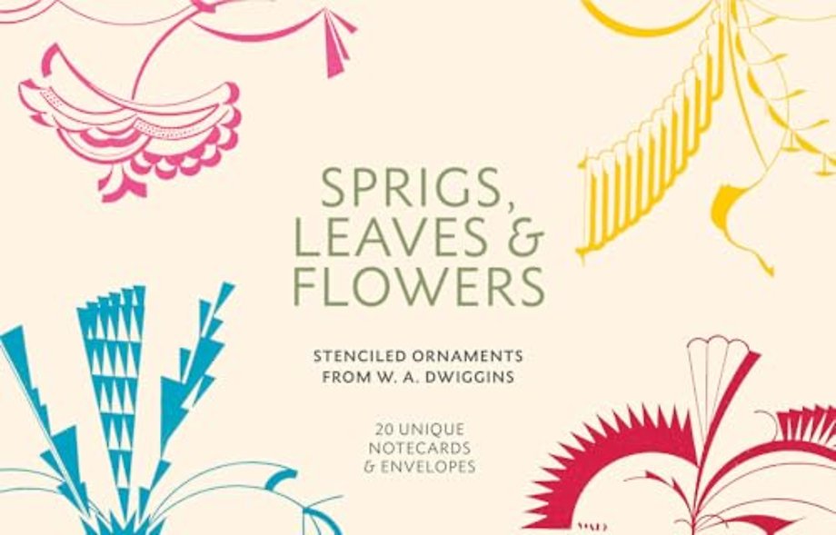 Sprigs, Leaves & Flowers: Stenciled Ornaments from W.A. Dwiggins