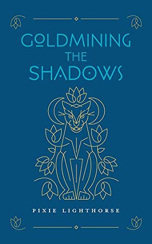 Goldmining the Shadows