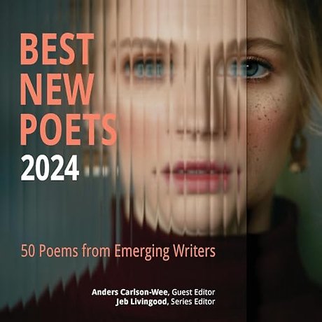 Best New Poets 2024 – 50 Poems from Emerging Writers