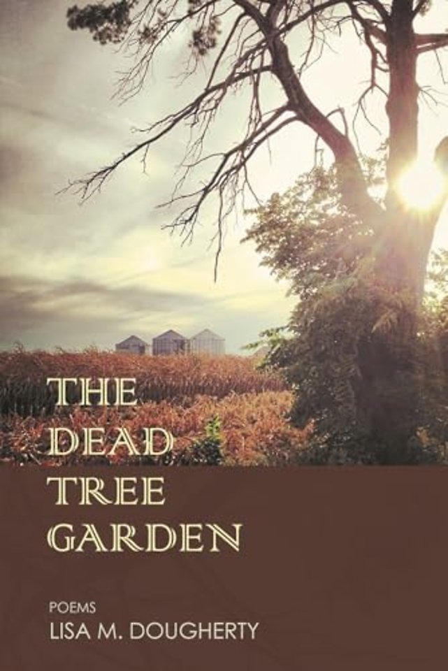 The Dead Tree Garden – Poems