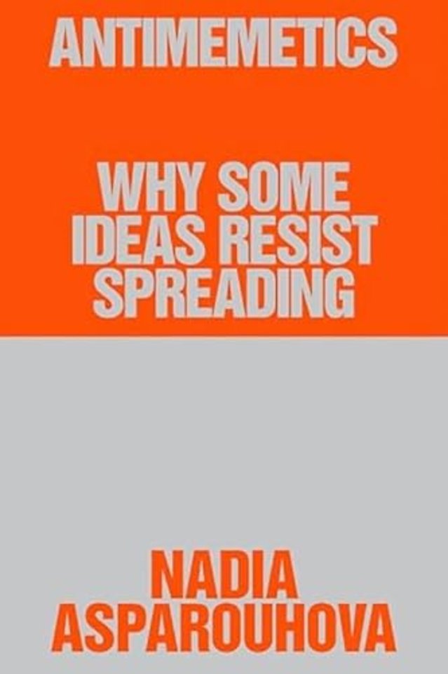 Antimemetics: Why Some Ideas Resist Spreading