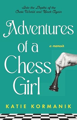 Adventures of a Chess Girl