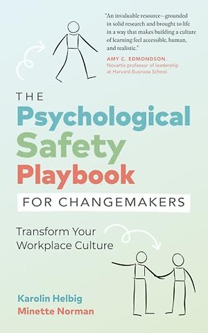 The Psychological Safety Playbook for Changemakers