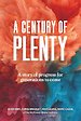 A Century of Plenty